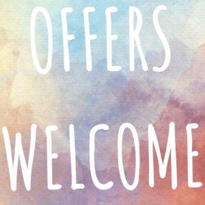 Offers always welcome!